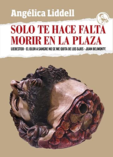 Solo te hace falta morir en la plaza: Liebestod - El olor a sangre no se me quita de los ojos - Juan Belmonte (Microrroturas, Band 3)