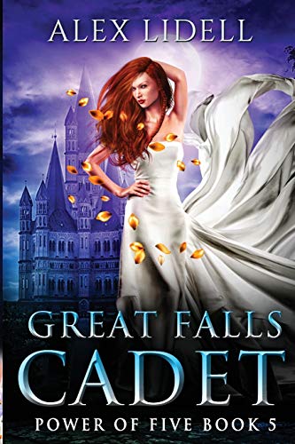 CADET: Great Falls Academy Chronicles: Volume I: Power of Five Collection - Book 5 CADET: Great Falls Academy Chronicles: Volume I: Power of Five Collection - Book 5