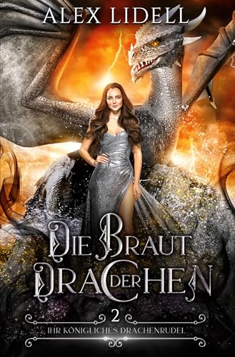 Die Braut der Drachen: Fantasy Drachenwandler Liebesroman (Ihr königliches Drachenrudel) von tolino media