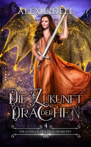 Die Zukunft der Drachen: Drachenwandler Fantasy Liebesroman (Ihr königliches Drachenrudel) von tolino media