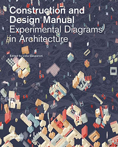 Experimental Diagrams in Architecture: Construction and Design Manual (Handbuch und Planungshilfe/Construction and Design Manual) von DOM Publishers
