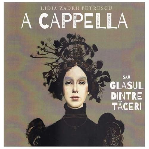 A Cappella Sau Glasul Dintre Taceri. Neopoeme von Eikon