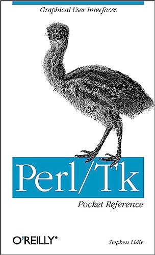 Perl/TK Pocket Reference: Graphical User Interfaces