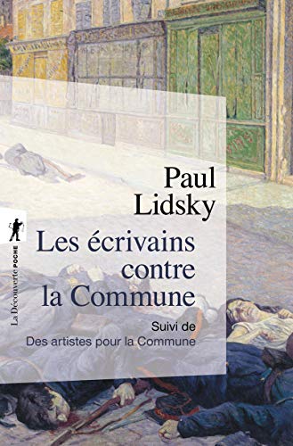 Les écrivains contre la Commune - Suivi de Les artistes pour la Commune: Suivi de Des artistes pour la Commune