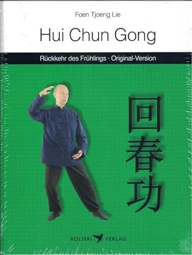 Hui Chun Gong - Rückkehr des Frühlings: Daoistisches Qigong zur Vitalisierung
