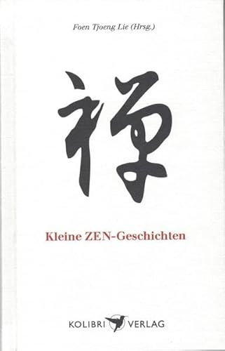 Kleine Zen Geschichten Kleine Zen Geschichten