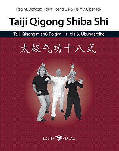 Taiji Qigong Shiba Shi: Taiji Qigong mit 18 Folgen Taiji Qigong Shiba Shi: Taiji Qigong mit 18 Folgen