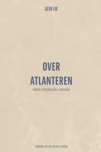 Over Atlanteren: Norsk pinsemisjon i Amerika