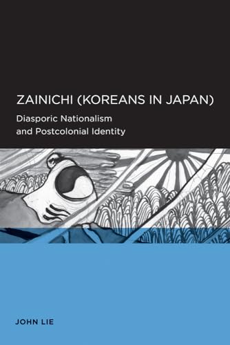 Zainichi (Koreans in Japan): Diasporic Nationalism and Postcolonial Identity (Global, Area, and International Archive) von University of California Press