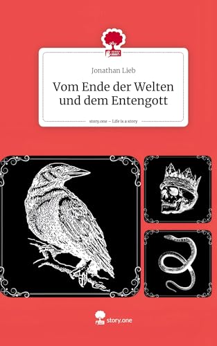 Vom Ende der Welten und dem Entengott. Life is a Story - story.one