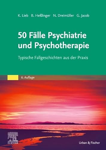 50 Fälle Psychiatrie und Psychotherapie eBook: Typische Fallgeschichten aus der Praxis