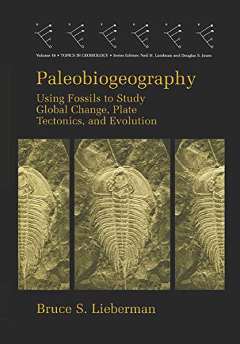 Paleobiogeography (Topics in Geobiology, Band 16)