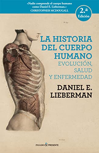 LA HISTORA DEL CUERPO HUMANO (2A EDICION) von Editorial Pasado y Presente