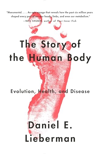 The Story of the Human Body: Evolution, Health, and Disease von Vintage