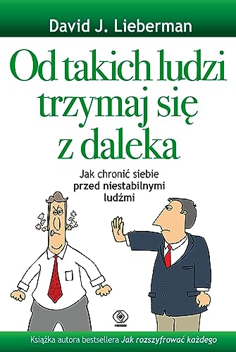 Od takich ludzi trzymaj się z daleka