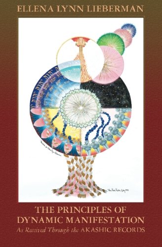 The Principles of Dynamic Manifestation: As Received Through the Akashic Records The Principles of Dynamic Manifestation: As Received Through the Akashic Records von Booksurge Publishing