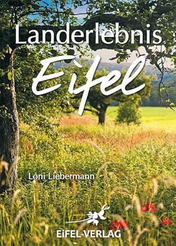 Landerlebnis Eifel Landerlebnis Eifel von Gaasterland Verlag