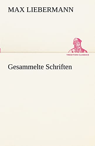 Gesammelte Schriften (TREDITION CLASSICS)