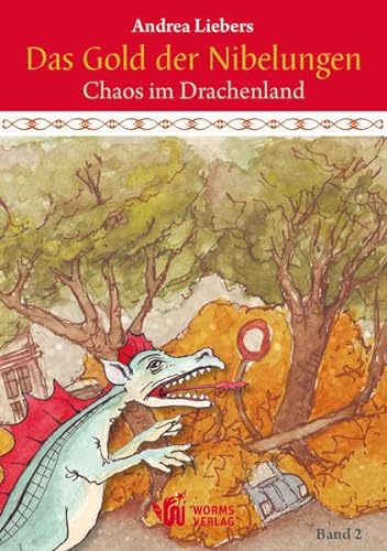 Das Gold der Nibelungen, Band 2: Chaos im Drachenland