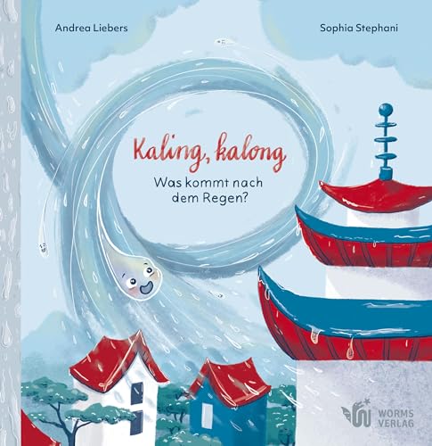 Kaling, kalong, was kommt nach dem Regen? (Edition Kimonade: Edel wie ein Kimono und erfrischend wie Limonade!) von Worms Verlag