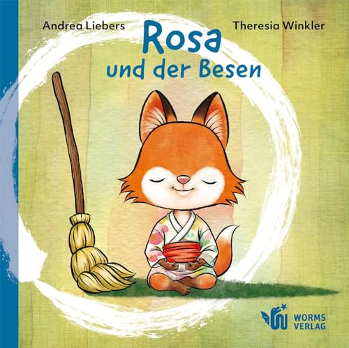 Rosa und der Besen (Edition Kimonade: Edel wie ein Kimono und erfrischend wie Limonade!) von Worms Verlag