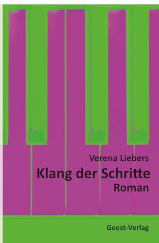 Klang der Schritte: Roman von Geest-Verlag