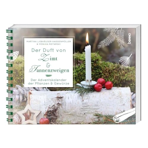 Der Duft von Zimt und Tannenzweigen: Der Adventskalender der Pflanzen und Gewürze Der Duft von Zimt und Tannenzweigen: Der Adventskalender der Pflanzen und Gewürze