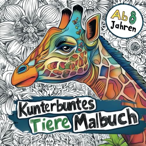 Kunterbuntes Tiere Malbuch ab 8 Jahren: Ausmalbuch mit 50 liebevollen Tier Mandalas zur Förderung der Kreativität (Malbuch für Kinder mit Tieren) von Gamikaze Scheidegger