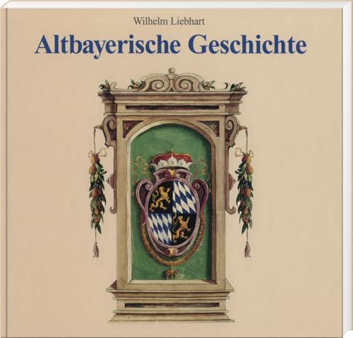 Altbayerische Geschichte von Bayerland GmbH, Dachau / Druckerei und Verlagsanstalt "Bayerland" GmbH