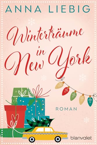 Winterträume in New York: Roman (Winter-Liebe, Band 1) von Blanvalet