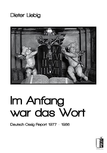 Im Anfang war das Wort: Deutsch-Ossig-Report 1977 – 1986 von MEDU VERLAG