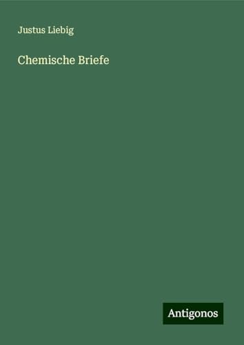 Chemische Briefe von Antigonos Verlag