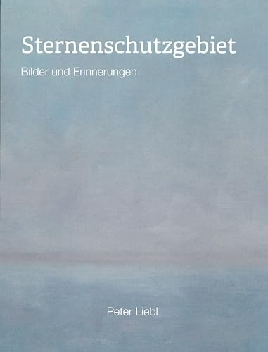 Sternenschutzgebiet: Bilder und Erinnerungen
