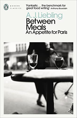Between Meals: An Appetite for Paris (Penguin Modern Classics) von Penguin Classics