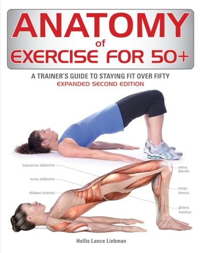Anatomy of Exercise for 50+: A Trainer's Guide to Staying Fit over Fifty von Firefly Books