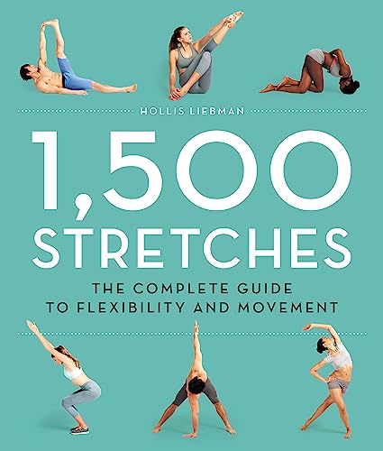 1,500 Stretches: The Complete Guide to Flexibility and Movement von Black Dog & Leventhal Publishers