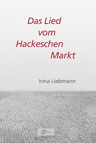 Das Lied vom Hackeschen Markt: Drei politische Poeme von Hanani