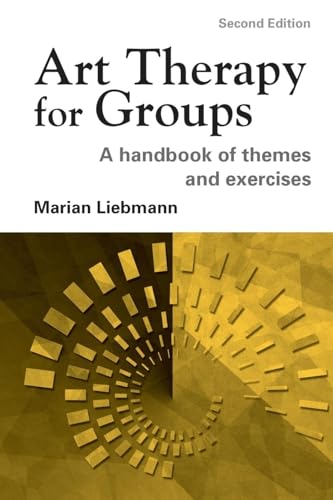 Art Therapy for Groups: A Handbook of Themes and Exercises von Routledge