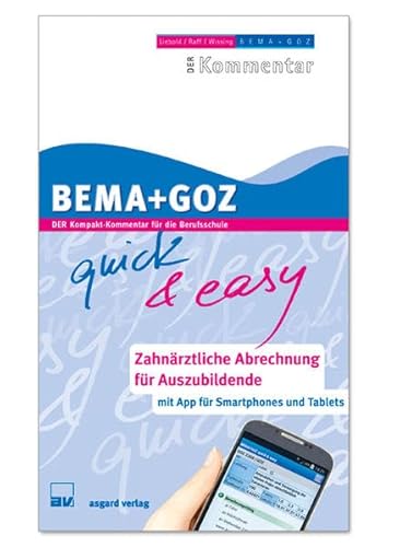 BEMA + GOZ quick & easy; Zahnärztliche Abrechnung für Auszubildende (Buch & App)