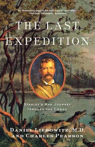 The Last Expedition: Stanley's Mad Journey through the Congo von W. W. Norton & Company