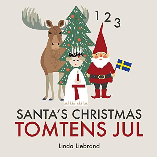 Santa’s Christmas Tomtens jul: A bilingual Swedish Christmas counting book - En tvåspråkig räknebok på svenska och engelska