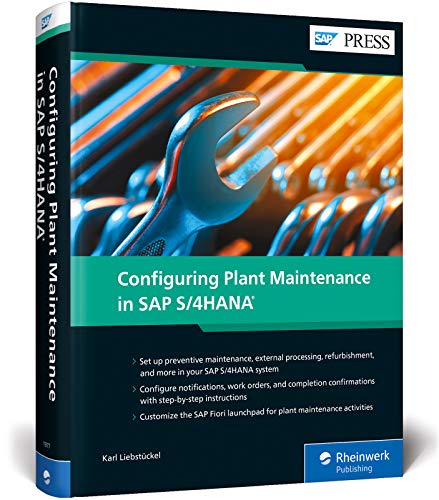 Configuring Plant Maintenance in SAP S/4HANA (SAP PRESS: englisch) von SAP Press