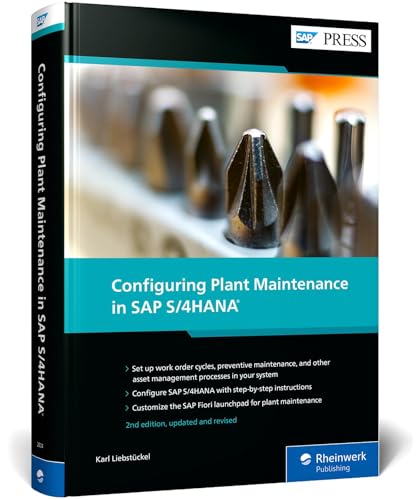 Configuring Plant Maintenance in SAP S/4HANA (SAP PRESS: englisch) von SAP Press