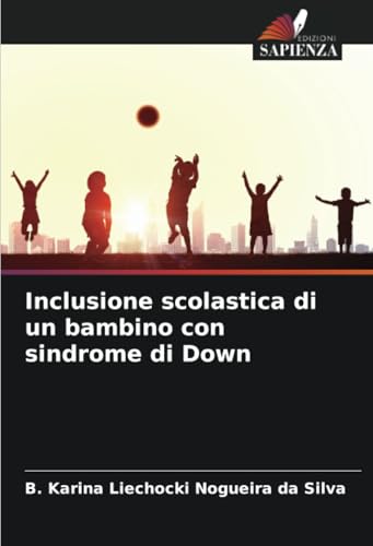 Inclusione scolastica di un bambino con sindrome di Down: DE von Edizioni Sapienza