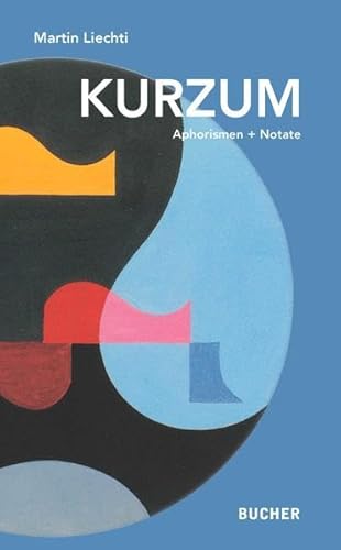 KURZUM: Aphorismen und Notate