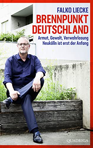 Brennpunkt Deutschland: Armut, Gewalt, Verwahrlosung - Neukölln ist erst der Anfang von Quadriga