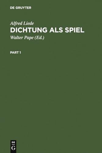 Dichtung als Spiel: Studien zur Unsinnspoesie an den Grenzen der Sprache. Mit einem Nachtrag 'Parodie', ergänzender Auswahlbibliographie, Namenregister von de Gruyter