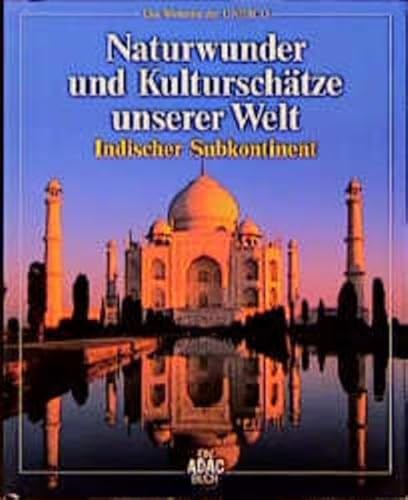 Naturwunder und Kulturschätze unserer Welt, Indischer Subkontinent von ADAC Medien und Reise GmbH