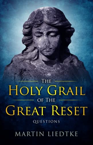 The Holy Grail of the Great Reset: Questions von BewleyBooks