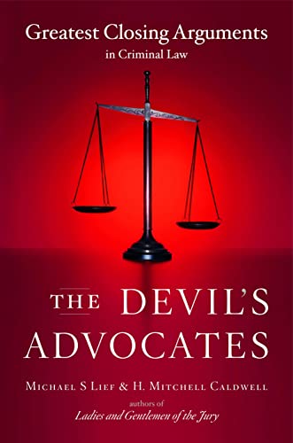 The Devil's Advocates: Greatest Closing Arguments in Criminal Law The Devil's Advocates: Greatest Closing Arguments in Criminal Law von Scribner Book Company